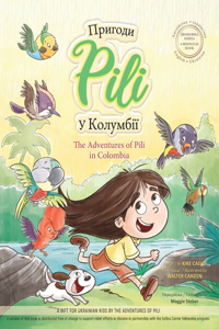 Adventures of Pili in Colombia. Bilingual Books for Children ( English - Ukrainian ) ДВОМОВНА КНИГА