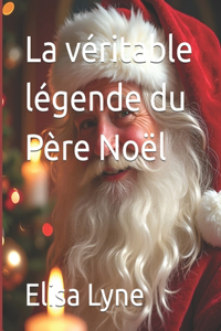 La véritable légende du Père Noël