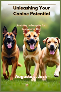 Unleashing Your Canine Potential
