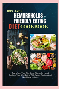 Hemorrholds - Friendly Eating Diet Cook Book