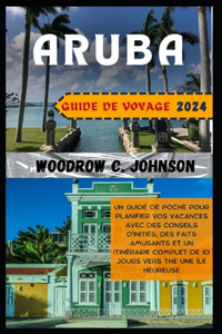 Aruba Guide de voyage 2024