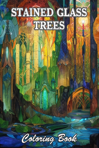 Stained Glass Trees Coloring Book