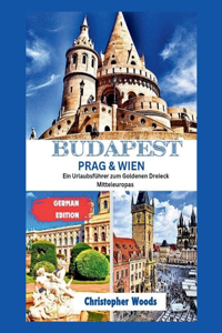 Reiseführer für Budapest, Prag und Wien