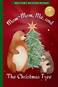 Mom-Mom, Me, and The Christmas Tree