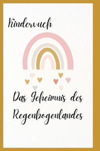 Das Geheimnis des Regenbogenlandes