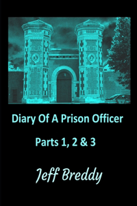 Diary Of A Prison Officer