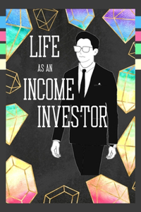 Life as an Income Investor