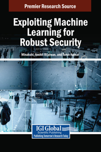 Exploiting Machine Learning for Robust Security