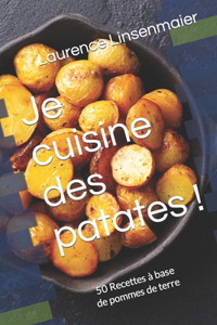 Je cuisine des patates !