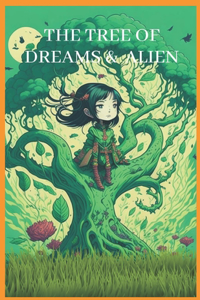 Tree of Dreams & Alien