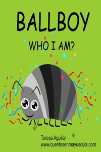 Ballboy. Who I am?