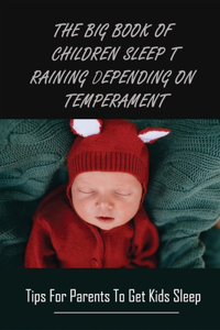 The Big Book Of Children Sleep Training Depending On Temperament