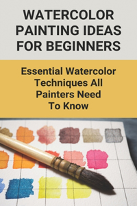 Watercolor Painting Ideas For Beginners