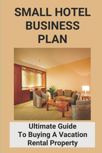 Small Hotel Business Plan