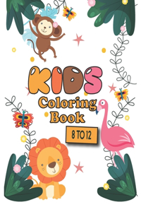 Kids Coloring Book 8 to 12