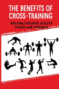 The Benefits Of Cross-Training