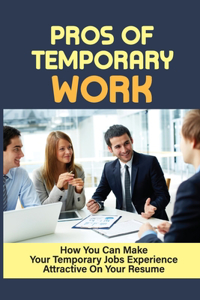 Pros Of Temporary Work