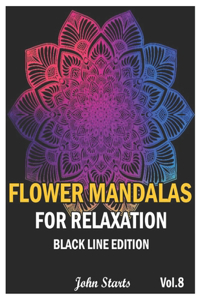 Flower Mandalas For Relaxation Black Line Edition