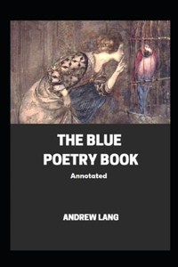 The Blue Poetry Book Annotated