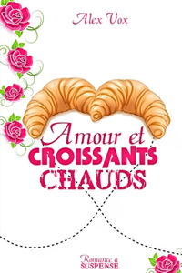 Amour et croissants chauds