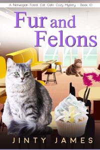 Fur and Felons: A Norwegian Forest Cat Café Cozy Mystery - Book 10