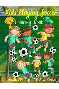 Kids Playing Soccer Coloring Book
