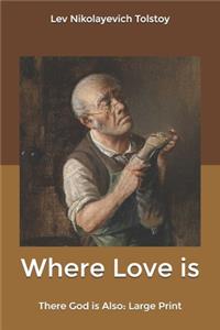 Where Love is