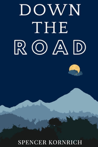 Down the Road