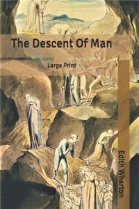 The Descent Of Man