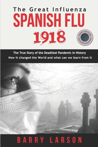 SPANISH FLU 1918 The Great Influenza