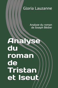 Analyse du roman de Tristan et Iseut