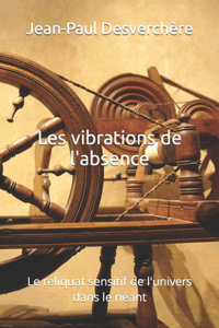 Les vibrations de l'absence