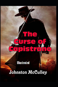 The Curse of Capistrano Illustrated