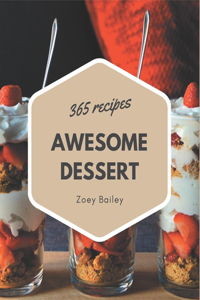 365 Awesome Dessert Recipes