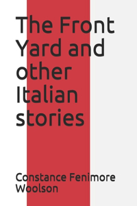 The Front Yard and other Italian stories