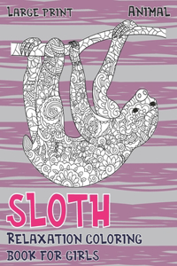 Relaxation Coloring Book for Girls - Animal - Large Print - Sloth