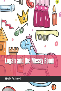 Logan and the Messy Room