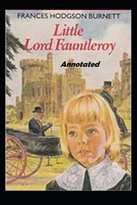 Little Lord Fauntleroy Annotated