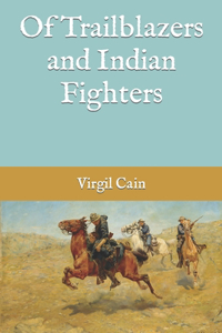 Of Trailblazers and Indian Fighters
