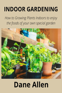 Indoor Gardening