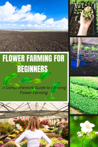 Flower Farming for Beginners