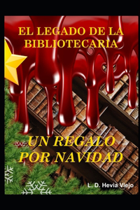 regalo por navidad (El legado de la Bibliotecaria 4.5)