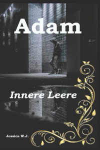 Adam: Innere Leere