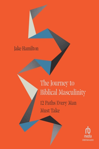 Journey to Biblical Masculinity