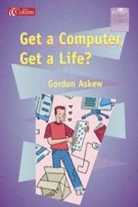 Get a Computer, Get a Life?