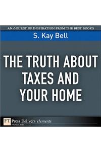 The Truth about Taxes and Your Home