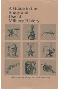 Guide to the Study and Use of Military History