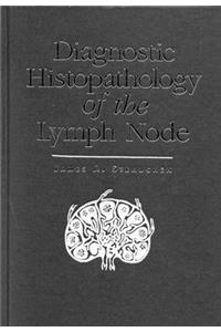 Diagnostic Histopathology of the Lymph Node