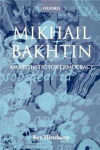 Mikhail Bakhtin - An Aesthetic for Democracy