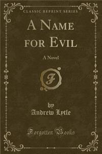 A Name for Evil